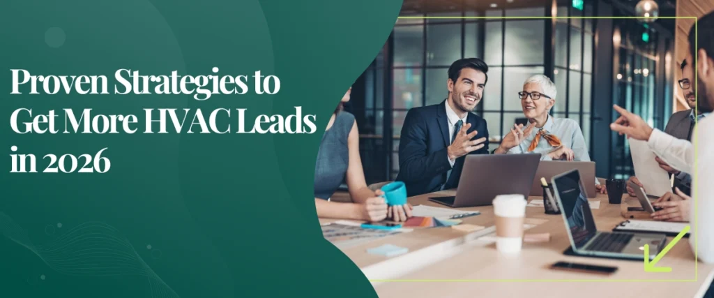 Proven Strategies to Get More HVAC Leads in 2026