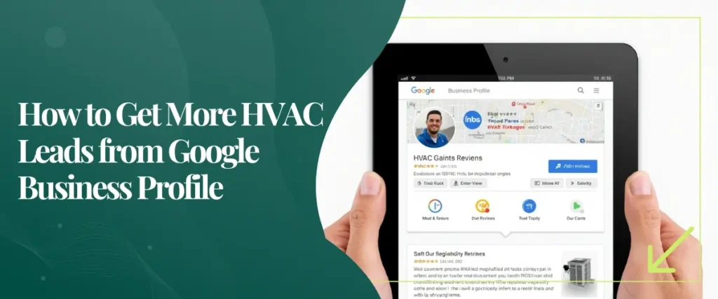 How to Get More HVAC Leads from Google Business Profile
