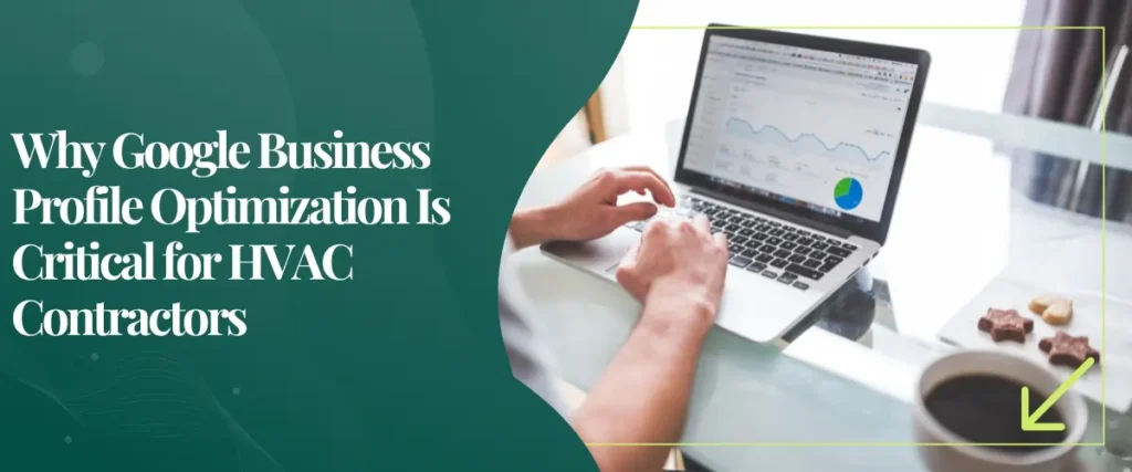 Why Google Business Profile Optimization Is Critical for HVAC Contractors
