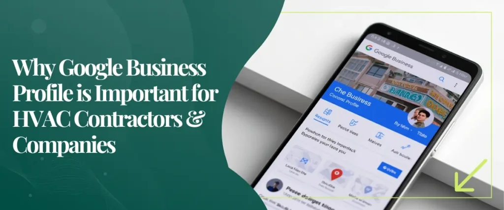 Why Google Business Profile is Important for HVAC Contractors & Companies
