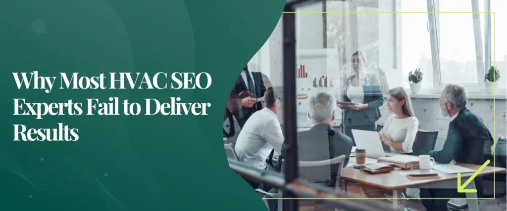 Why Most HVAC SEO Experts Fail to Deliver Results