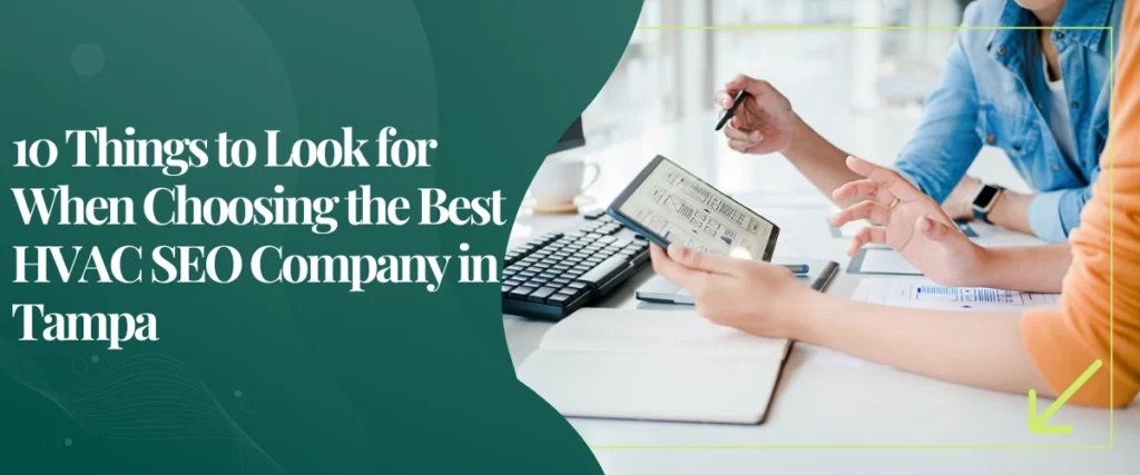 10 Things to Look for When Choosing the Best HVAC SEO Company in Tampa