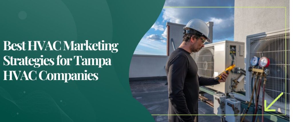 Best HVAC Marketing Strategies for Tampa HVAC Companies