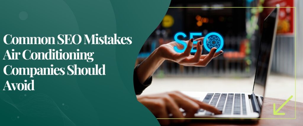 Common SEO Mistakes Air Conditioning Companies Should Avoid