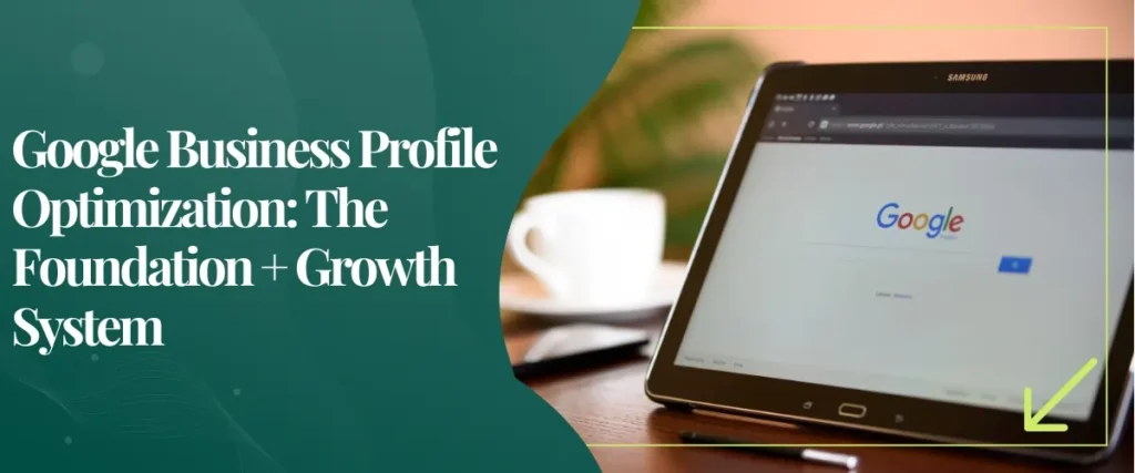 Google Business Profile Optimization The Foundation + Growth System