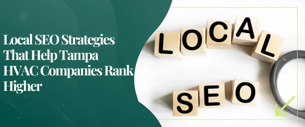 Local SEO Strategies That Help Tampa HVAC Companies Rank Higher