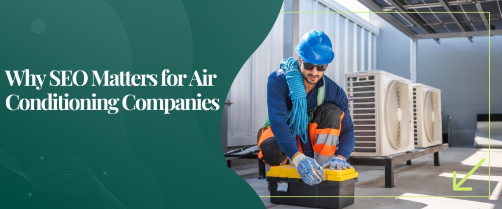 Why SEO Matters for Air Conditioning Companies